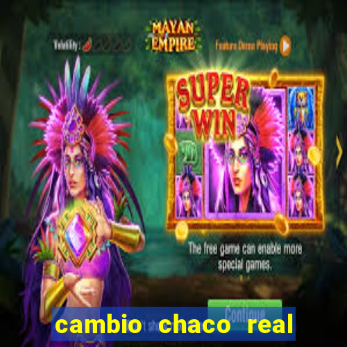 cambio chaco real en guarani